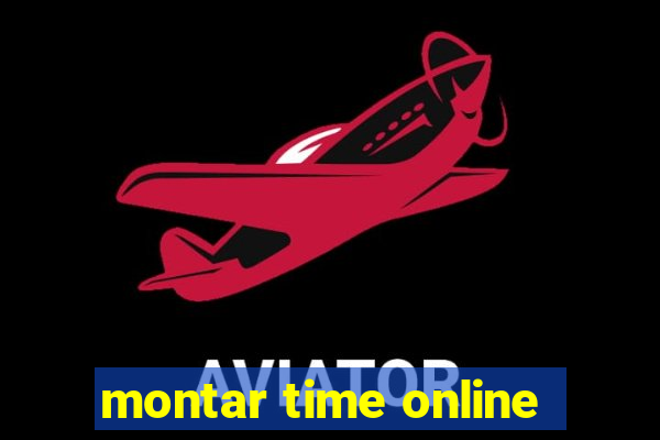 montar time online