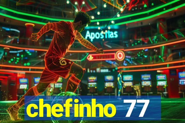 chefinho 77
