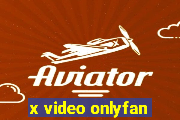 x video onlyfan