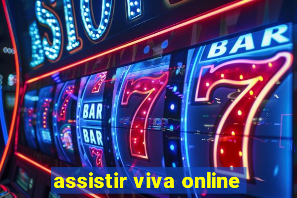 assistir viva online