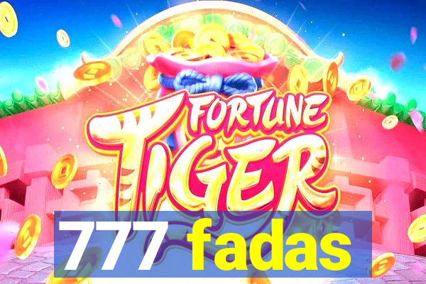 777 fadas