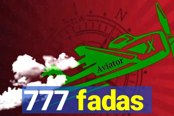 777 fadas