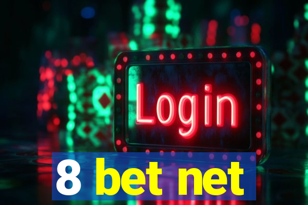 8 bet net