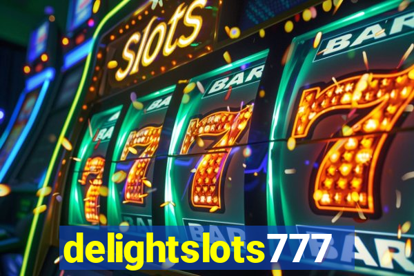 delightslots777