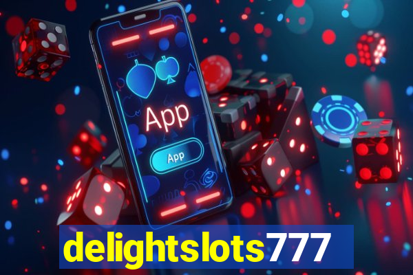 delightslots777