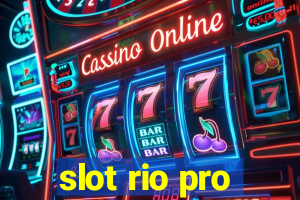 slot rio pro