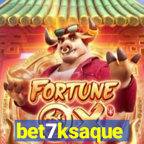 bet7ksaque