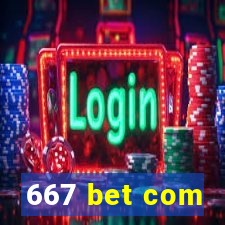 667 bet com
