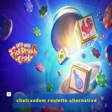 chatrandom roulette alternative