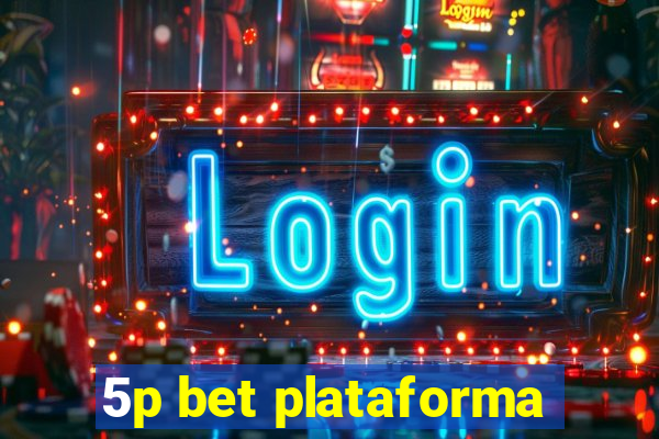 5p bet plataforma