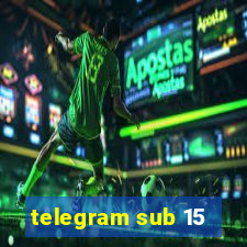 telegram sub 15