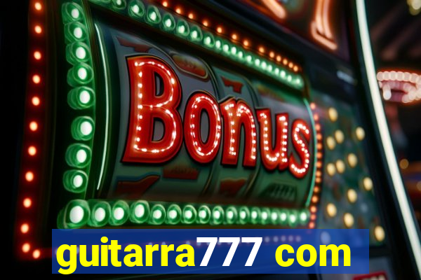 guitarra777 com
