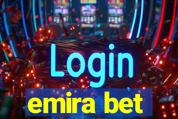 emira bet