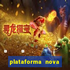 plataforma nova pagando bet
