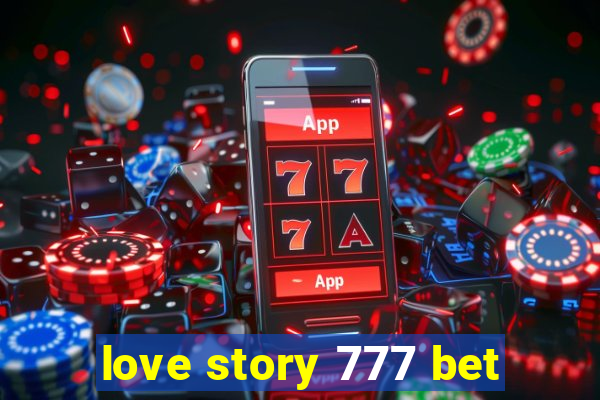 love story 777 bet