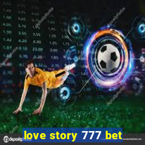 love story 777 bet