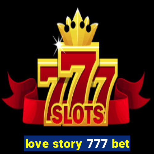 love story 777 bet