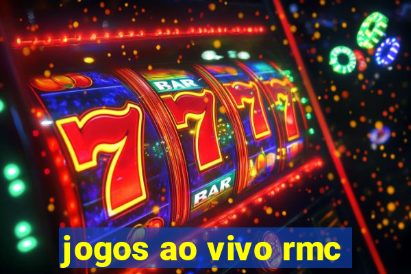 jogos ao vivo rmc