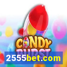 2555bet.com