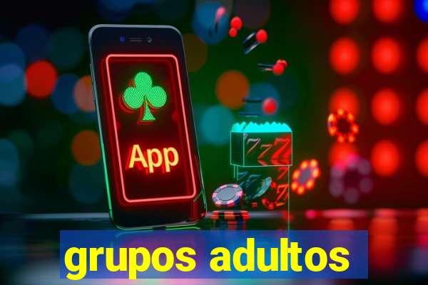 grupos adultos