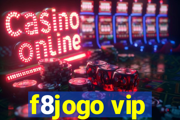 f8jogo vip