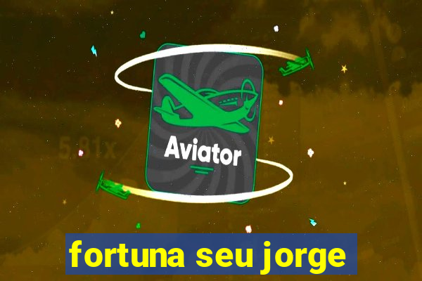 fortuna seu jorge