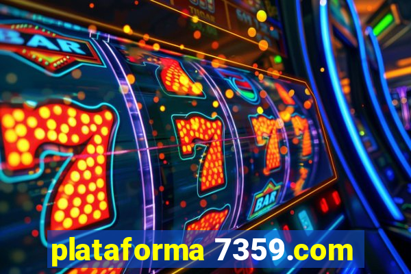 plataforma 7359.com