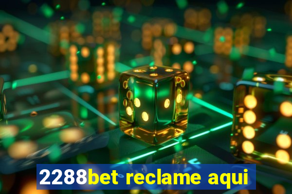 2288bet reclame aqui