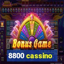 8800 cassino