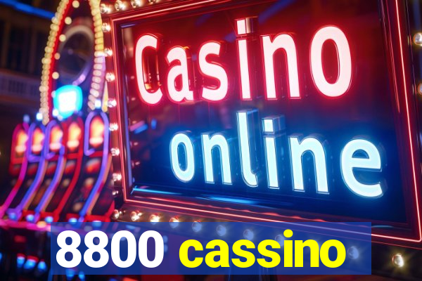 8800 cassino