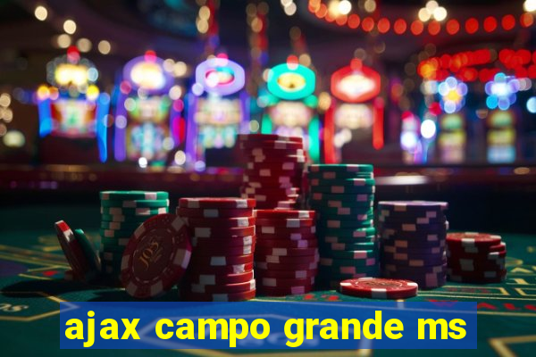 ajax campo grande ms