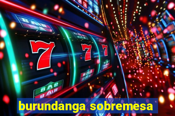 burundanga sobremesa
