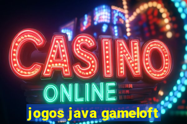 jogos java gameloft