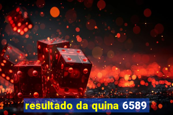 resultado da quina 6589