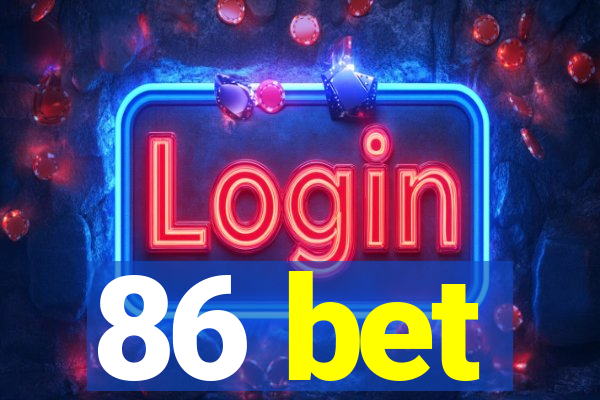86 bet