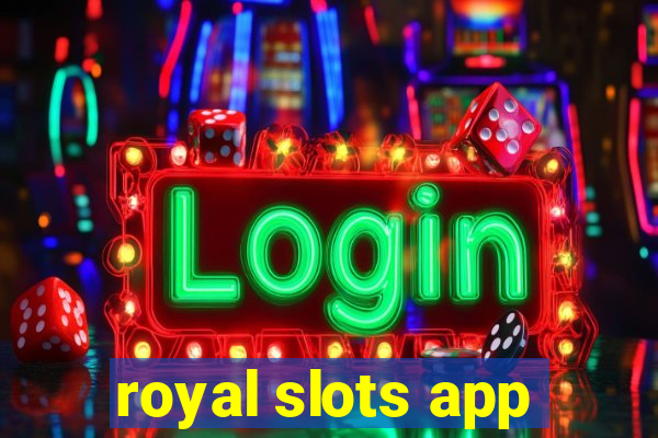 royal slots app