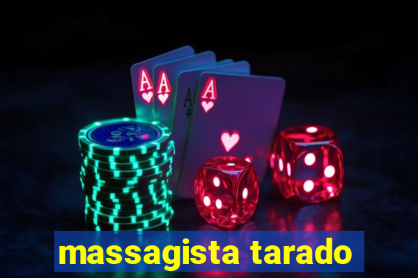massagista tarado