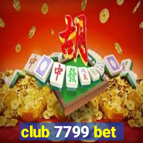 club 7799 bet