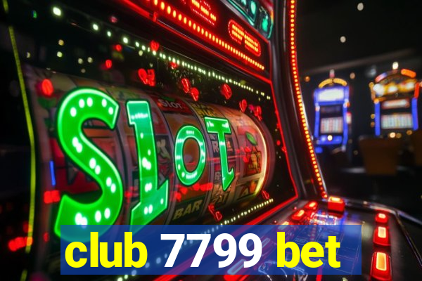 club 7799 bet
