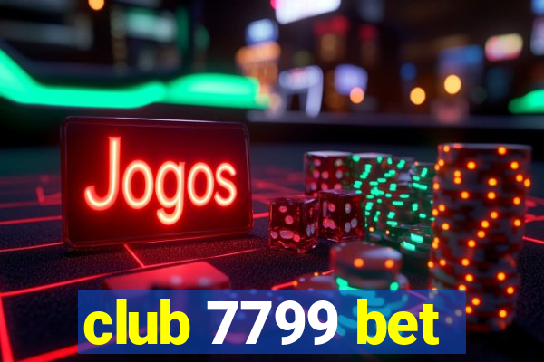 club 7799 bet
