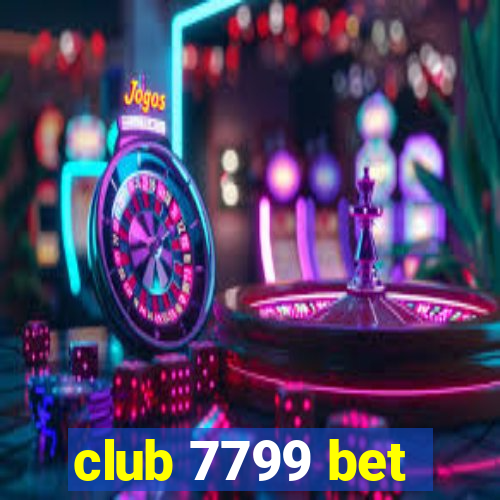 club 7799 bet