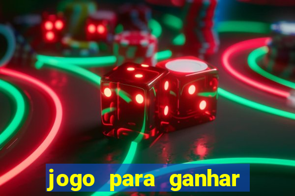 jogo para ganhar dinheiro sem pagar