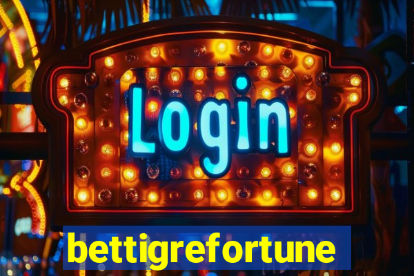 bettigrefortune