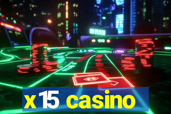 x15 casino