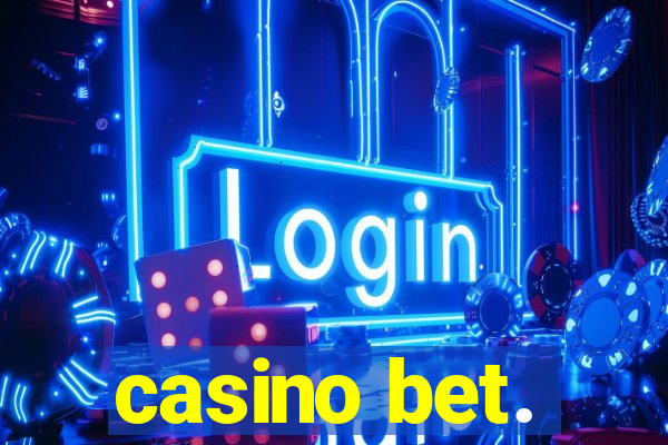 casino bet.
