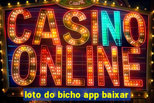 loto do bicho app baixar