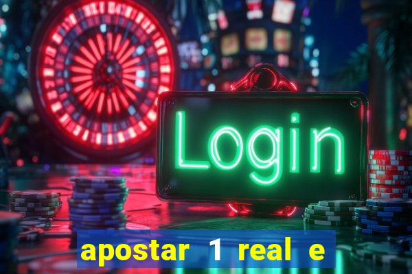 apostar 1 real e ganhar dinheiro