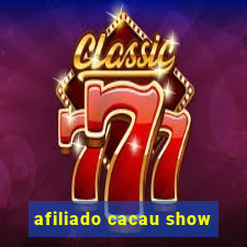 afiliado cacau show