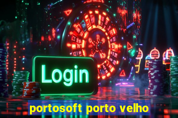 portosoft porto velho