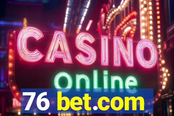 76 bet.com